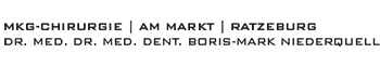 Schriftzug MKG-Chirurgie Am Markt Ratzeburg und Dr. med. Dr. med. dent. Boris-Mark Niederquell.
